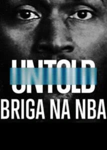 Untold: Briga na NBA