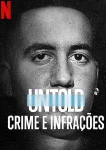 Untold: Crimes e Infrações