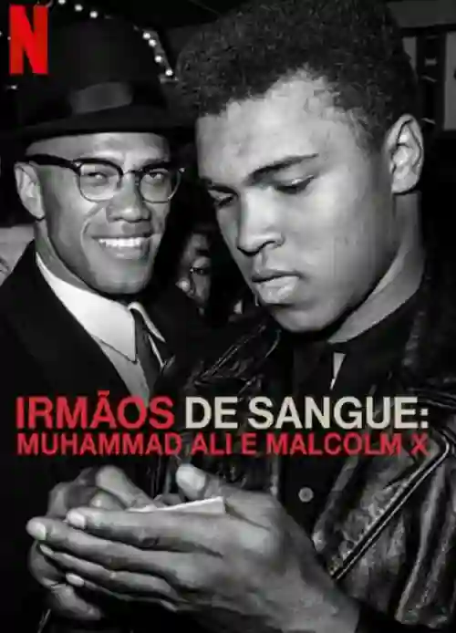 Filmes 24 Irmãos de Sangue: Muhammad Ali e Malcolm X