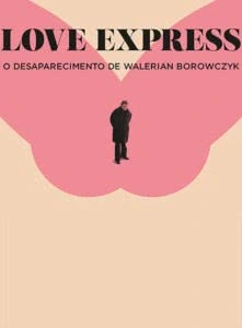 Love Express: O Desaparecimento de Walerian Borowczyk