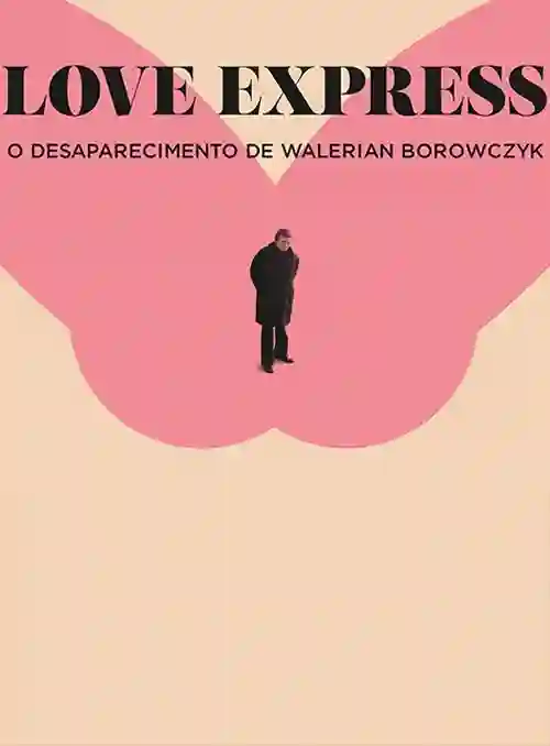Love Express: O Desaparecimento de Walerian Borowczyk