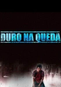 Duro na Queda