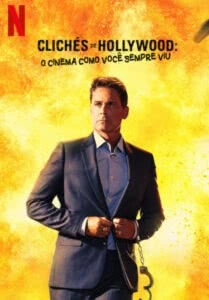Clichés de Hollywood: O Cinema Como Você Sempre Viu