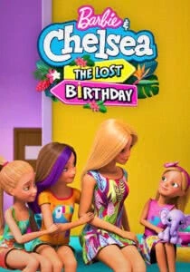 Barbie & Chelsea: The Lost Birthday