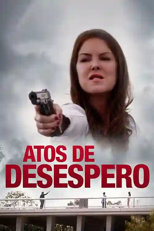 Filmes 17 Atos de Desespero