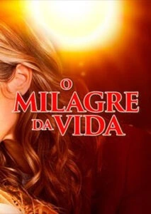 O Milagre da Vida