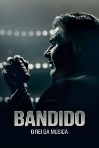 Bandido: O Rei da Música
