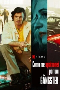 Como me Apaixonei por um Gângster
