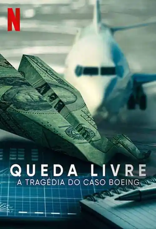 Filmes 4 Queda Livre: A Tragédia do Caso Boeing