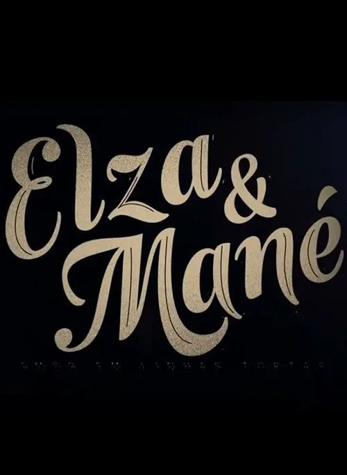 Séries 3 Elza e Mané: Amor em Linhas Tortas