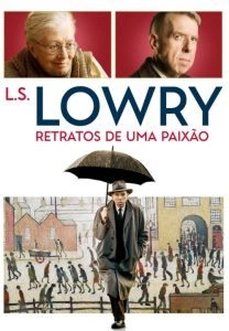 L.S. Lowry: Retratos de uma Paixão