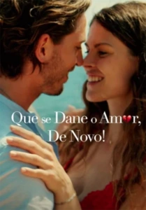 Que se Dane o Amor, de Novo!