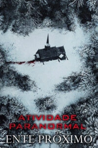 Atividade Paranormal: Ente Próximo