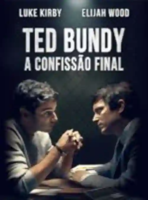 Filmes 11 Ted Bundy: A Confissão Final