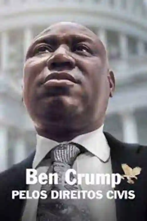Filmes 2 Ben Crump Pelos Direitos Civis