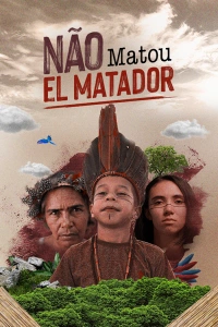 Não Matou, El Matador