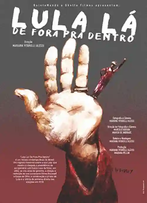 Lula Lá: De Fora Pra Dentro