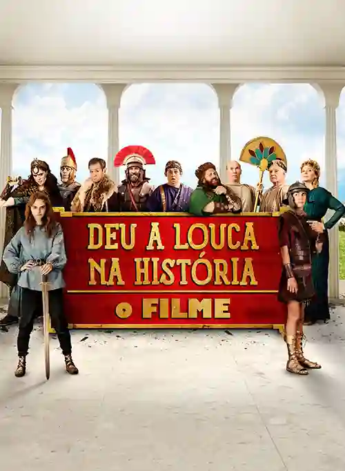Deu a Louca a História: O Filme