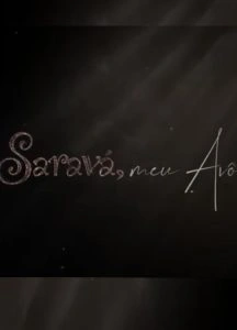 Saravá, Meu Avô
