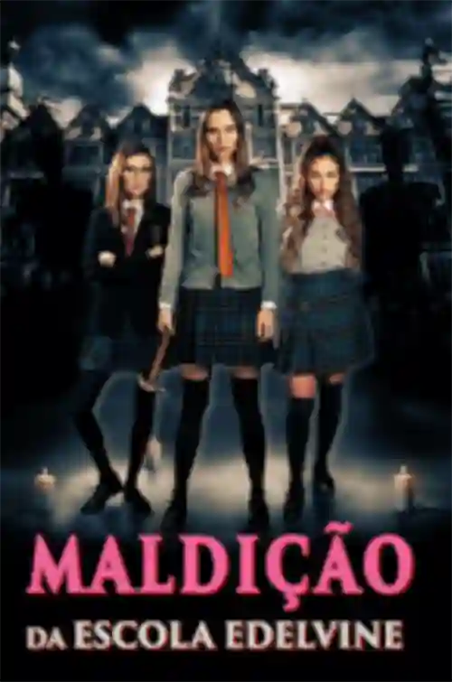 Filmes 12 Maldição da Escola Edelvine
