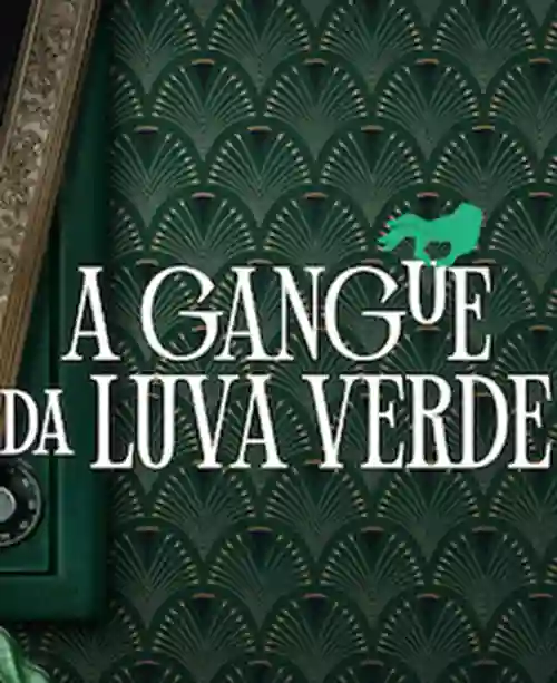 Séries 22 A Gangue da Luva Verde