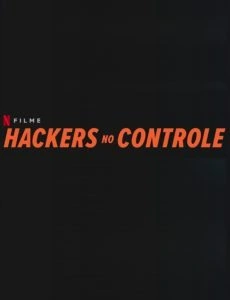 Hackers no Controle