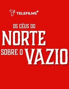 Os Céus do Norte Sobre o Vazio