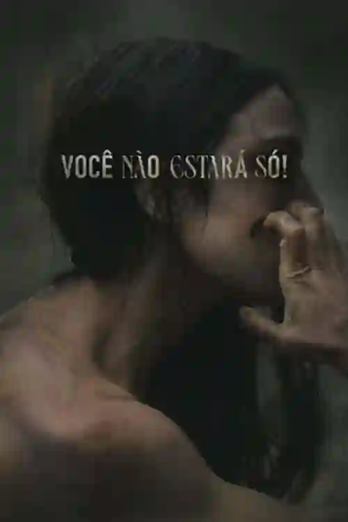 Você Não Estará Só