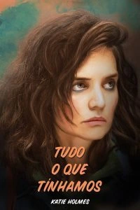 Tudo o que Tínhamos