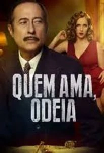 Quem Ama, Odeia