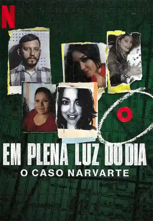 Em Plena Luz do Dia: O Caso Narvarte