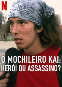 O Mochileiro Kai: Herói ou Assassino