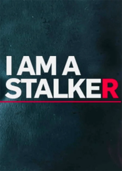 Séries 24 Eu Sou Stalker