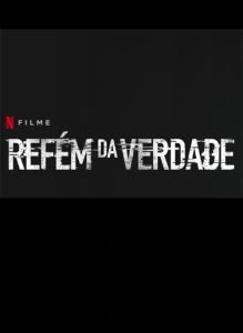 Refém da Verdade