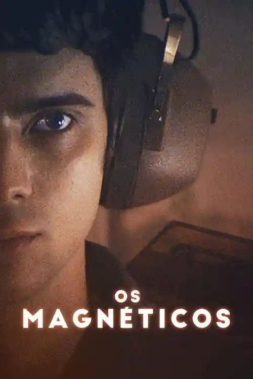 Filmes 24 Os Magnéticos