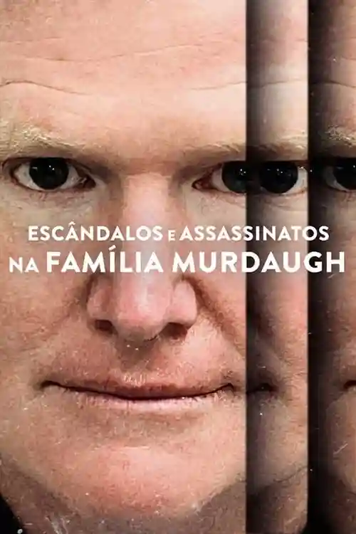 Séries 6 Escândalos e Assassinatos na Família Murdaugh