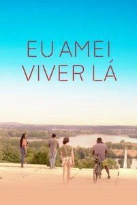 Eu Amei Viver Lá