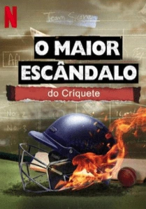 O Maior Escândalo do Críquete