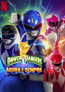Power Rangers: Agora e Sempre
