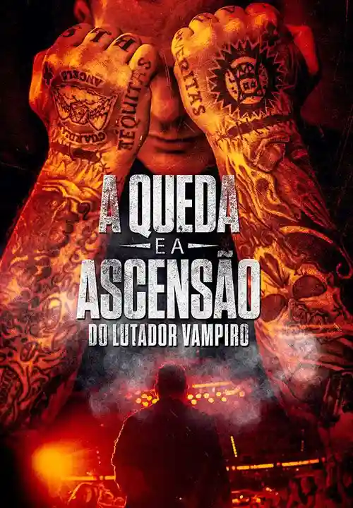 A Queda e a Ascensão do Vampiro Lutador
