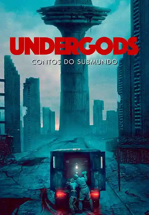 Filmes 13 Undergods: Contos do Submundo
