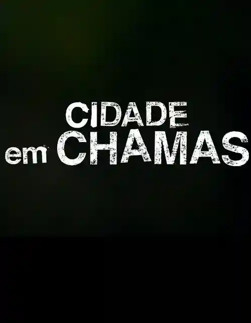 Séries 15 Cidade em Chamas