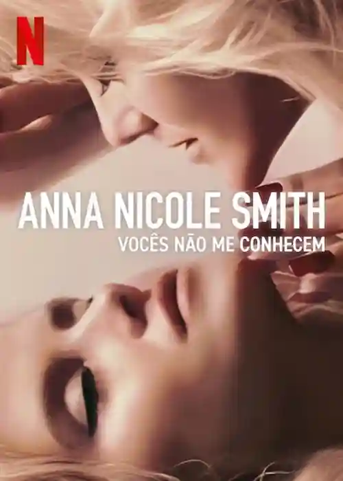 Anna Nicole Smith: Vocês Não me Conhecem