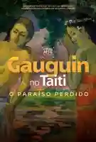 20230609 gauguin no taiti o paraiso perdido papo de cinema cartaz