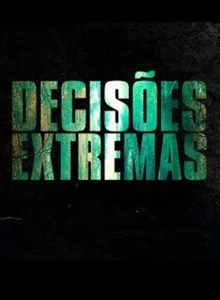 Decisões Extremas
