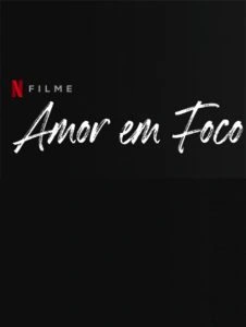 Amor em Foco