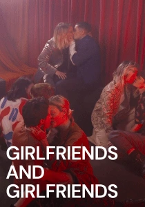 Girlfriends and Girlfriends