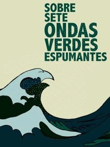 Sobre Sete Ondas Verdes Espumantes