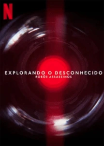 Explorando o Desconhecido: Robôs Assassinos