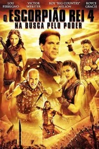 O Escorpião Rei 4: Na Busca pelo Poder